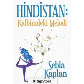 Hindistan Kalbimdeki Melodi - Sebla Kaplan