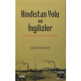 Hindistan Yolu ve İngilizler - Uğur Akbulut
