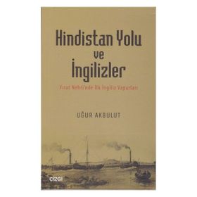 Hindistan Yolu ve İngilizler - Uğur Akbulut
