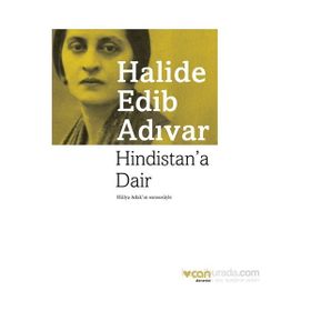 Hindistan’a Dair - Halide Edip Adıvar