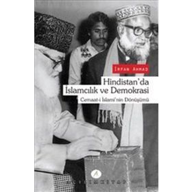 Hindistan’da İslamcılık ve Demokrasi - İrfan Ahmad