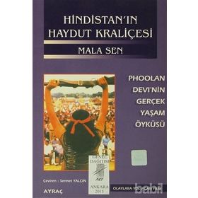 HİNDİSTAN'IN HAYDUT KRALİÇESİ PHOOLAN DEVI´NIN GERÇEK YAŞAM ÖYKÜSÜ - MALA SEN, SERMET YALÇIN