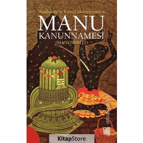 Hinduizm'in Kutsal Metinlerinden Manu Kanunnamesi