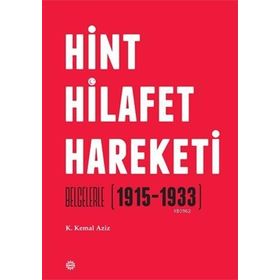 Hint Hilafet Hareketi / K. Kemal Aziz