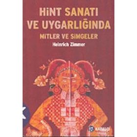 HINT SANATI VE UYGARLIĞINDA MITLER VE SIMGELER - HEINRICH ZIMMER
