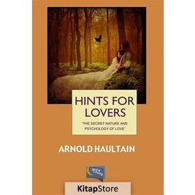 Hints For Lovers - Arnold Haultain