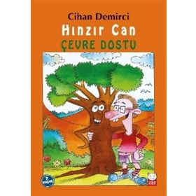 HINZIR CAN - ÇEVRE DOSTU HINZIR CAN'IN MACERALARI DIZISI 1 - CIHAN DEMIRCI