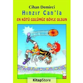 Hınzır Can'la En Kötü Golümüz Böyle Olsun / Cihan Demirci