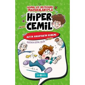 Hiper Cemil 1 - Altın Anahtar’ın Gizemi - Mustafa Kemal Çelik