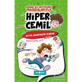 Hiper Cemil 1 - Altın Anahtar’ın Gizemi - Mustafa Kemal Çelik