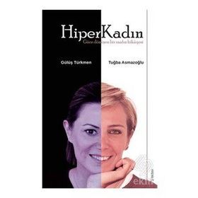 Hiper Kadın - Gülüş Türkmen