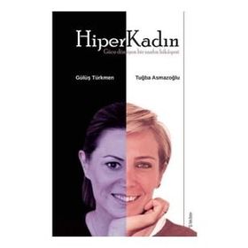 Hiper Kadın - Gülüş Türkmen