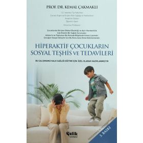 HIPERAKTIF ÇOCUKLARIN SOSYAL TEŞHİS VE TEDAVILERI - KEMAL ÇAKMAKLI