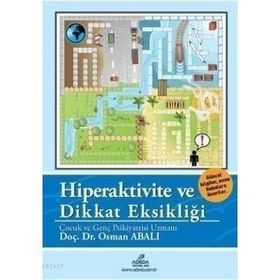 HIPERAKTIVITE VE DIKKAT EKSİKLİĞİ - OSMAN ABALI (ISBN:9780123456785)