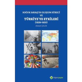 Hiperlink Yayınları 1939-1952 Soğuk Savaş'ın Oluşum Süreci ve Türkiye'ye Etkileri