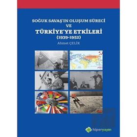 Hiperlink Yayınları 1939-1952 Soğuk Savaş'ın Oluşum Süreci ve Türkiye'ye Etkileri