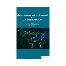 Hiperlink Yayınları Birinci Basamak Sağlık Hizmetleri ve Covid-19 Pandemisi