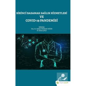 Hiperlink Yayınları Birinci Basamak Sağlık Hizmetleri ve Covid-19 Pandemisi