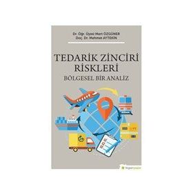 Hiperlink Yayınları Bölgesel Bir Analiz Tedarik Zinciri Riskleri
