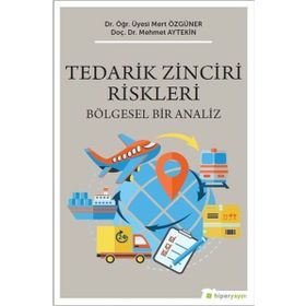 Hiperlink Yayınları Bölgesel Bir Analiz Tedarik Zinciri Riskleri