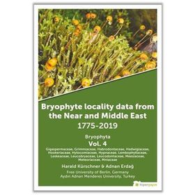 Hiperlink Yayınları Bryophyte Locality Data From the Near and Middle East 1775-2019 Bryophyta Vol. 4