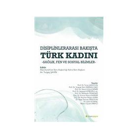Hiperlink Yayınları Disiplinlerarası Bakışta Türk Kadını