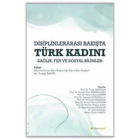 Hiperlink Yayınları Disiplinlerarası Bakışta Türk Kadını