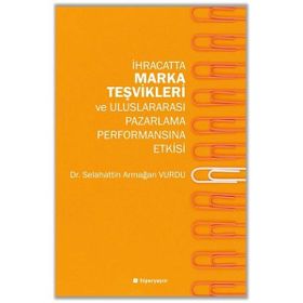 Hiperlink Yayınları İhracatta Marka Teşvikleri ve Uluslararası Pazarlama Performansına Etkisi
