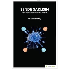 Hiperlink Yayınları Kendini Uzaklarda Arama Sende Saklısın