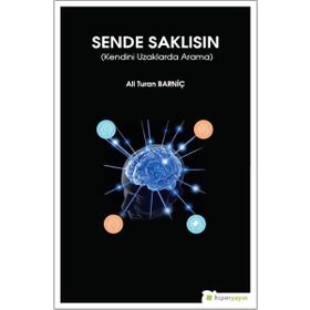Hiperlink Yayınları Kendini Uzaklarda Arama Sende Saklısın
