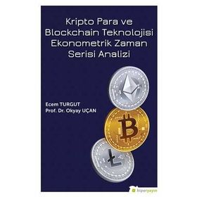 Hiperlink Yayınları Kripto Para ve Blockchain Teknolojisi Ekonometrik Zaman Serisi Analizi