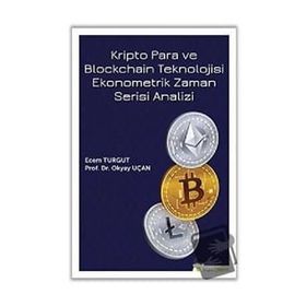Hiperlink Yayınları Kripto Para ve Blockchain Teknolojisi Ekonometrik Zaman Serisi Analizi