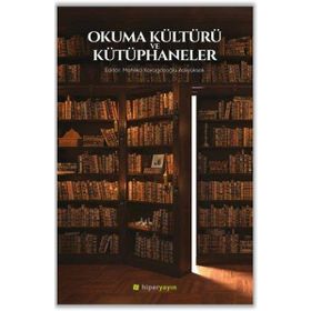 Hiperlink Yayınları Okuma Kültürü ve Kütüphaneler