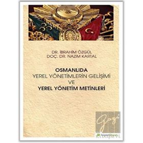 Hiperlink Yayınları Osmanlıda Yerel Yönetimlerin Gelişimi ve Yerel Yönetim Metinleri
