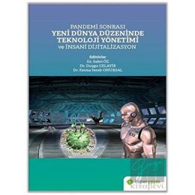 Hiperlink Yayınları Pandemi Sonrası Yeni Dünya Düzeninde Teknoloji Yönetimi ve İnsani Dijitalizasyon