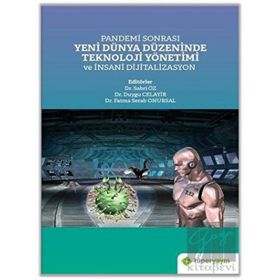 Hiperlink Yayınları Pandemi Sonrası Yeni Dünya Düzeninde Teknoloji Yönetimi ve İnsani Dijitalizasyon