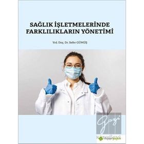 Hiperlink Yayınları Sağlık İşletmelerinde Farklılıkların Yönetimi