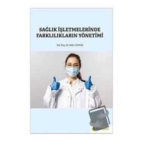 Hiperlink Yayınları Sağlık İşletmelerinde Farklılıkların Yönetimi