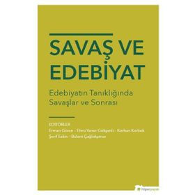 Hiperlink Yayınları Savaş ve Edebiyat Edebiyatın Tanıklığında Savaşlar ve Sonrası