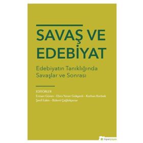 Hiperlink Yayınları Savaş ve Edebiyat Edebiyatın Tanıklığında Savaşlar ve Sonrası