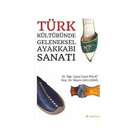 Hiperlink Yayınları Türk Kültüründe Geleneksel Ayakkabı Sanatı