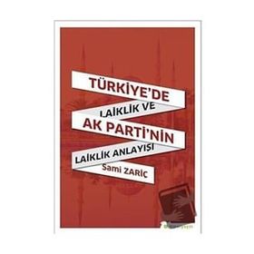 Hiperlink Yayınları Türkiye'de Laiklik ve Ak Parti'nin Laiklik Anlayışı