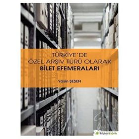 Hiperlink Yayınları Türkiye’de Özel Arşiv Türü Olarak Bilet Efemeraları