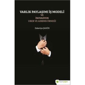 Hiperlink Yayınları Varlık Paylaşımı ve İnovasyon Uber ve Airbnb Örneği