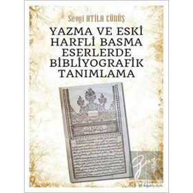 Hiperlink Yayınları Yazma ve Eski Harfli Basma Eserlerde Bibliyografik Tanımlama
