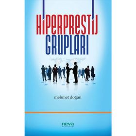 HIPERPRESTIJ GRUPLARI - MEHMET DOĞAN