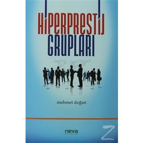 HIPERPRESTIJ GRUPLARI - MEHMET DOĞAN