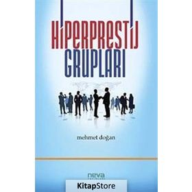 HIPERPRESTIJ GRUPLARI - MEHMET DOĞAN