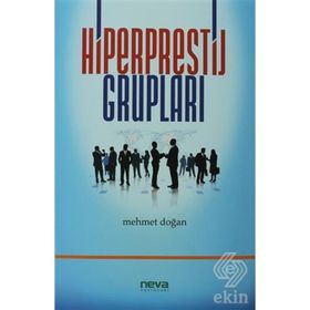 HIPERPRESTIJ GRUPLARI - MEHMET DOĞAN