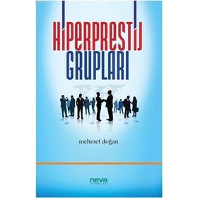 HIPERPRESTIJ GRUPLARI - MEHMET DOĞAN